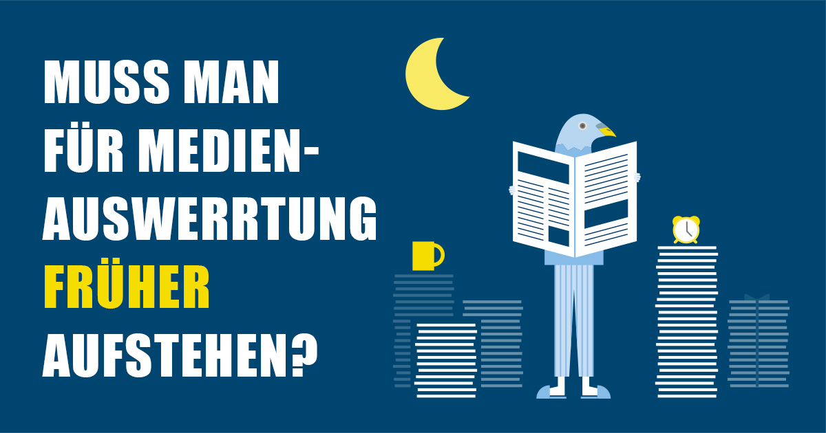 Muss man für Medienauswertung früher aufstehen? PMG PresseMonitor