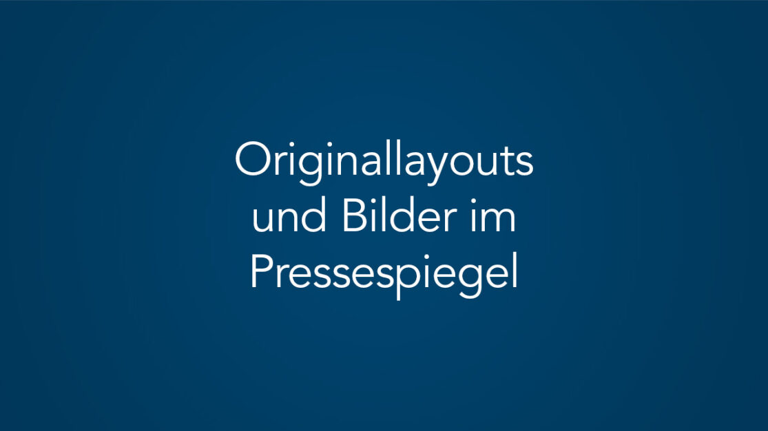 Originallayouts und Artikelbilder n den Pressespiegel einfügen